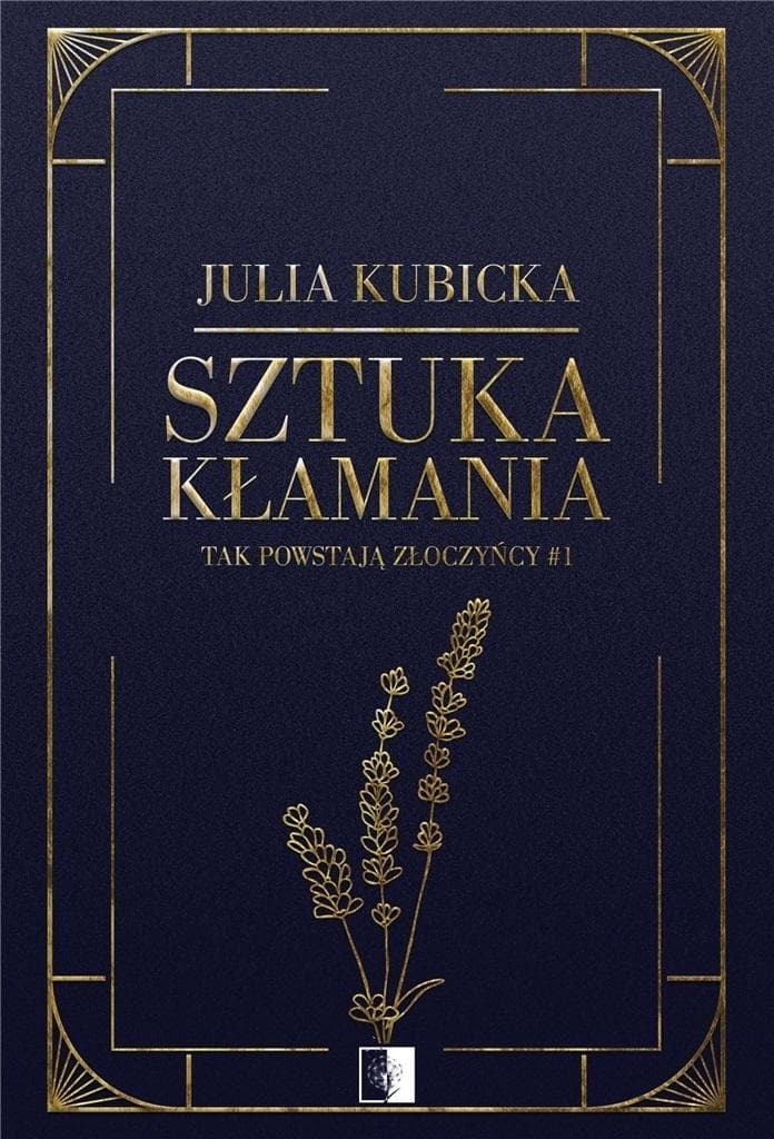 Sztuka kłamania. Tak powstają złoczyńcy. Tom 1, Powieść