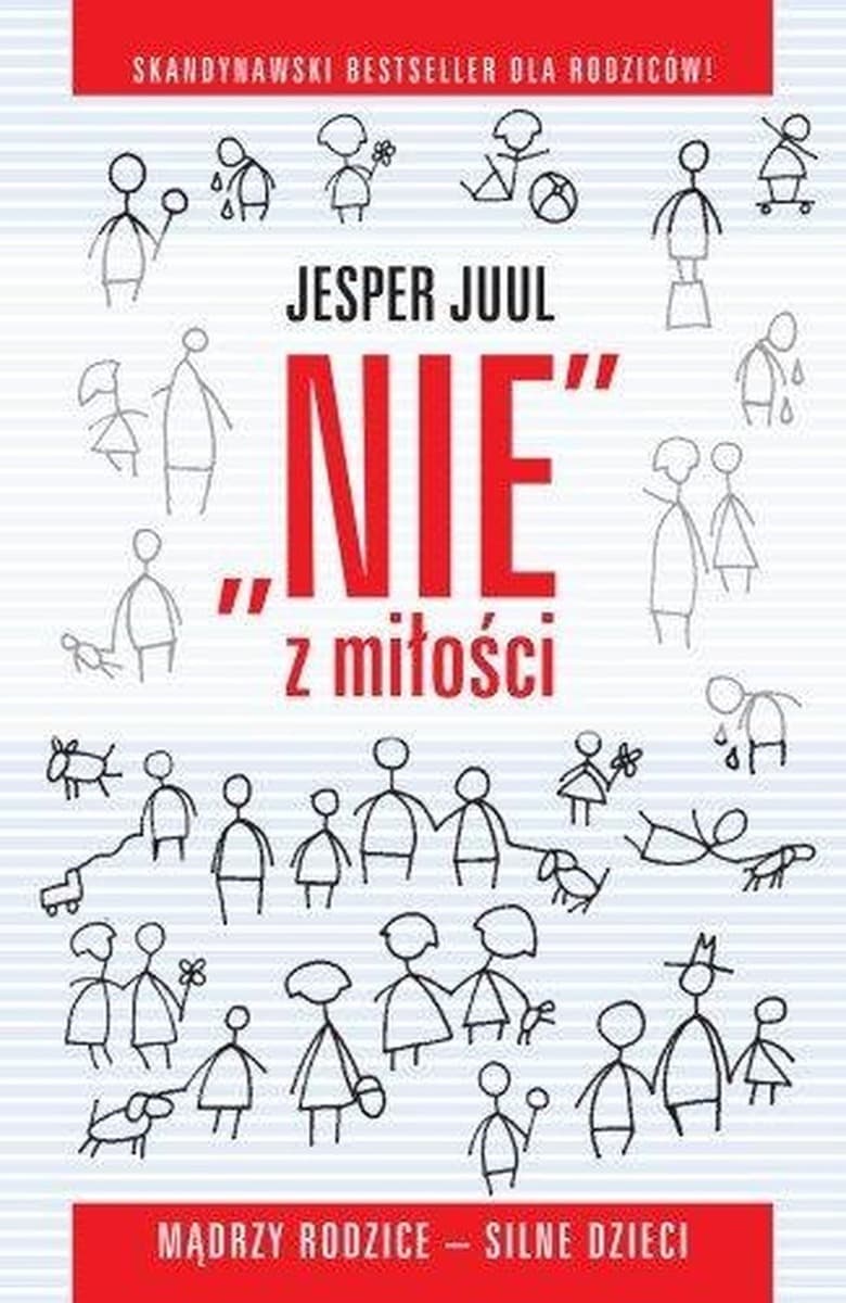 Sztuka odmawiania dzieciom - Jesper Juul poradnik dla rodziców