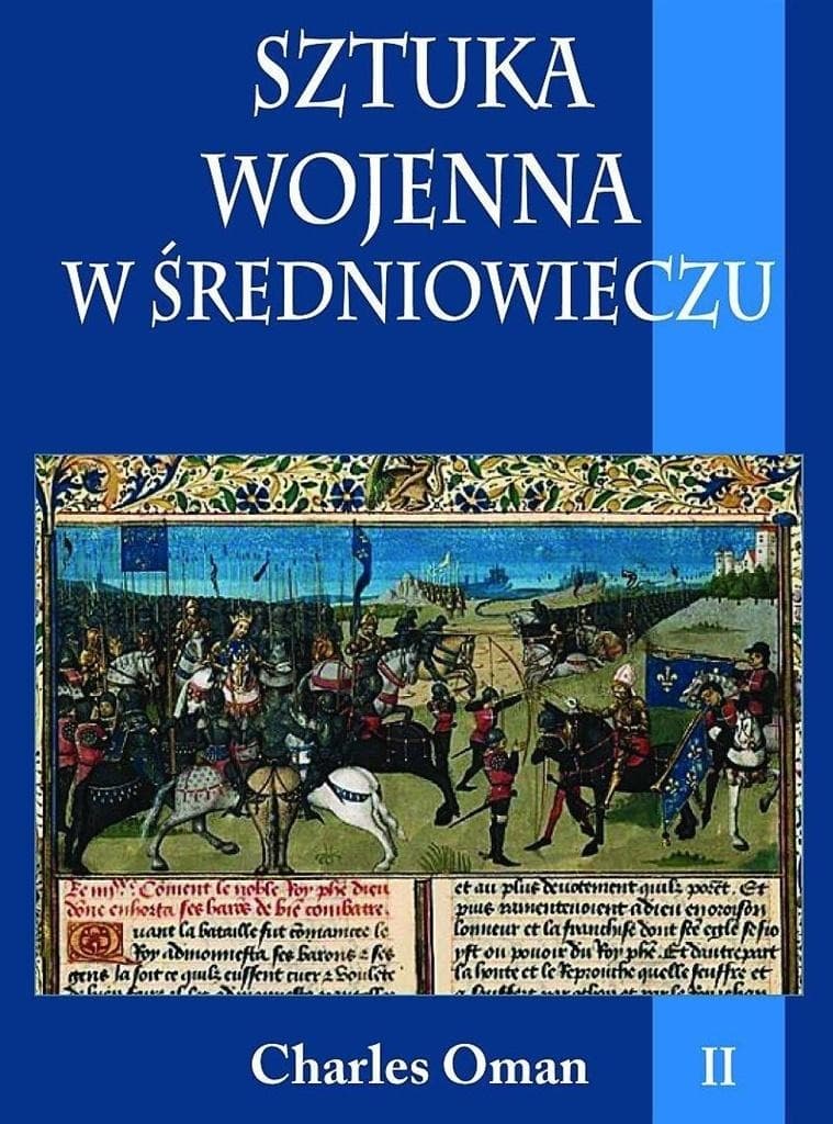 Sztuka wojenna w średniowieczu Tom 2 - historia wojskowości