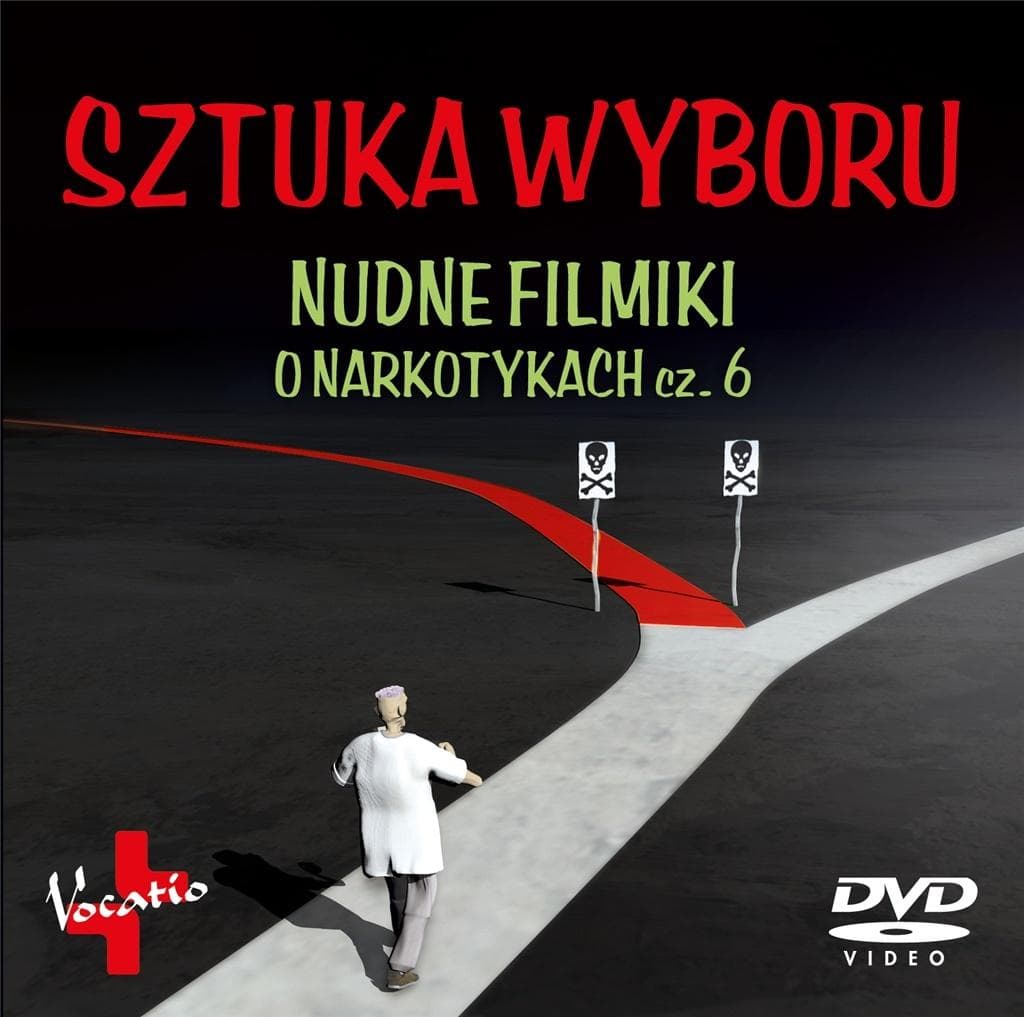 Praca zbiorowa: Zbiór filmów edukacyjnych o narkotykach - Sztuka wyboru