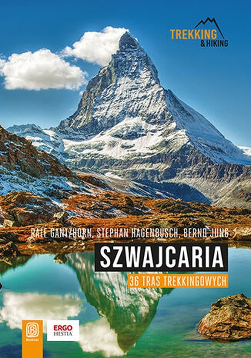 Szwajcaria. Przewodnik, 36 tras trekkingowych