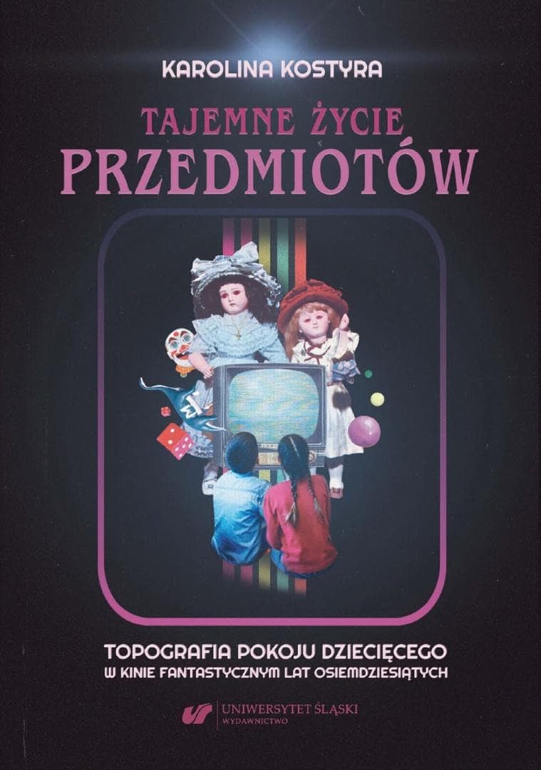 Tajemnicze życie przedmiotów - Karolina Kostyra, wydanie 2025