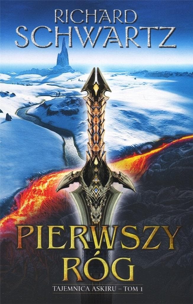 Tajemnica Askiru Tom 1 Pierwszy róg Richard Schwartz