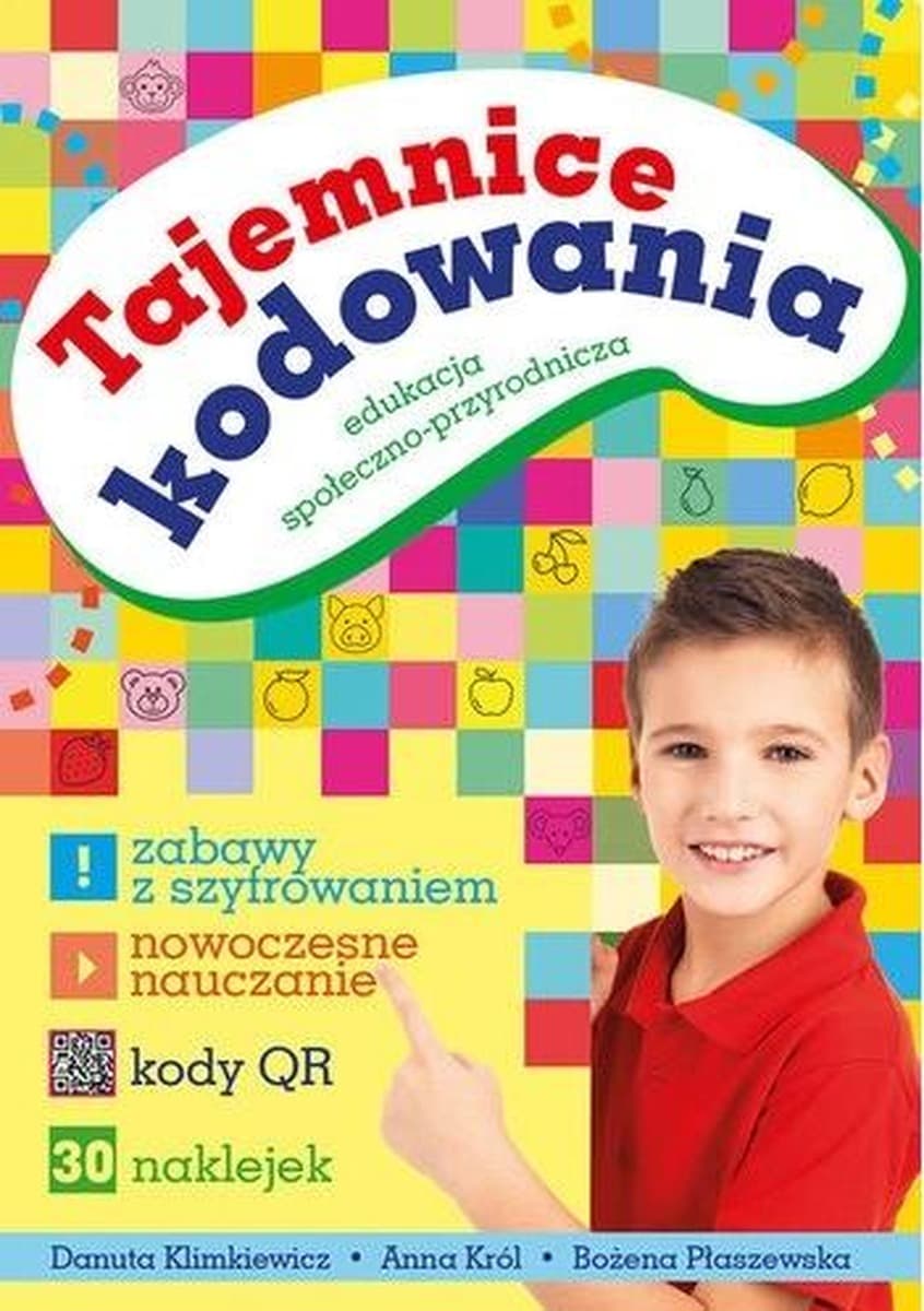 Tajemnice kodowania. Edukacja społeczno-przyrodnicza i matematyczna dla klas 1-3