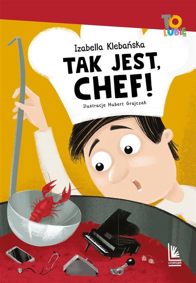 Tak jest, Chef! - Izabella Klebańska, Hubert Grajczak - książka dla dzieci