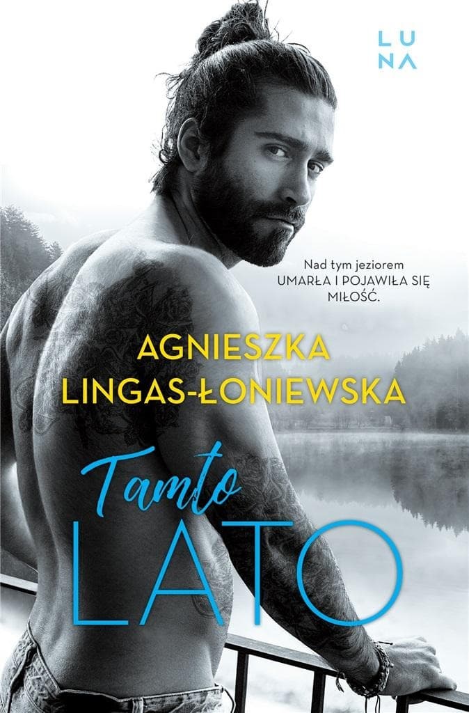 Tamto lato Agnieszka Lingas-Łoniewska - Powieść