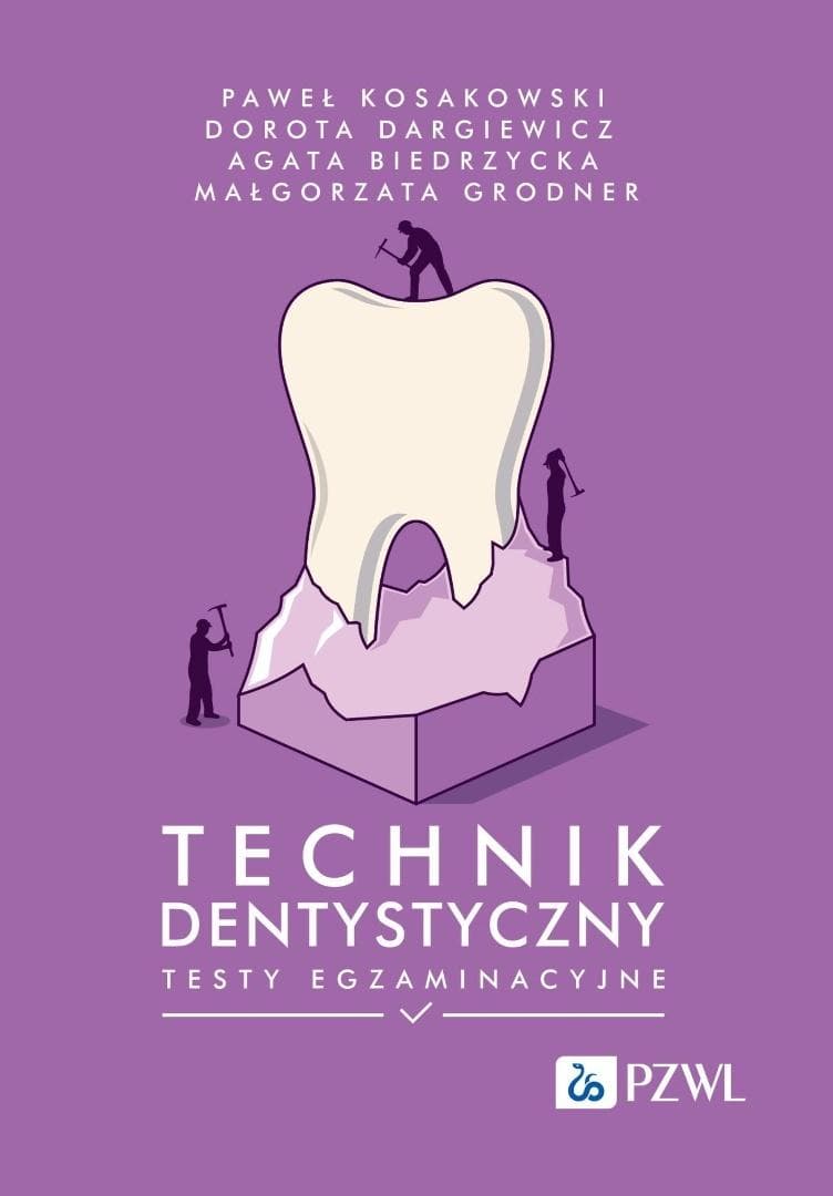 Technik dentystyczny. Testy egzaminacyjne - Paweł Kosakowski, Dorota Dargiewicz, Agata Biedrz