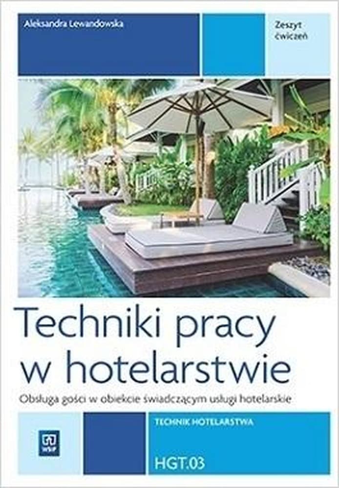 Techniki pracy w hotelarstwie. Kwalifikacja HGT.03. Ćwiczenia część 2