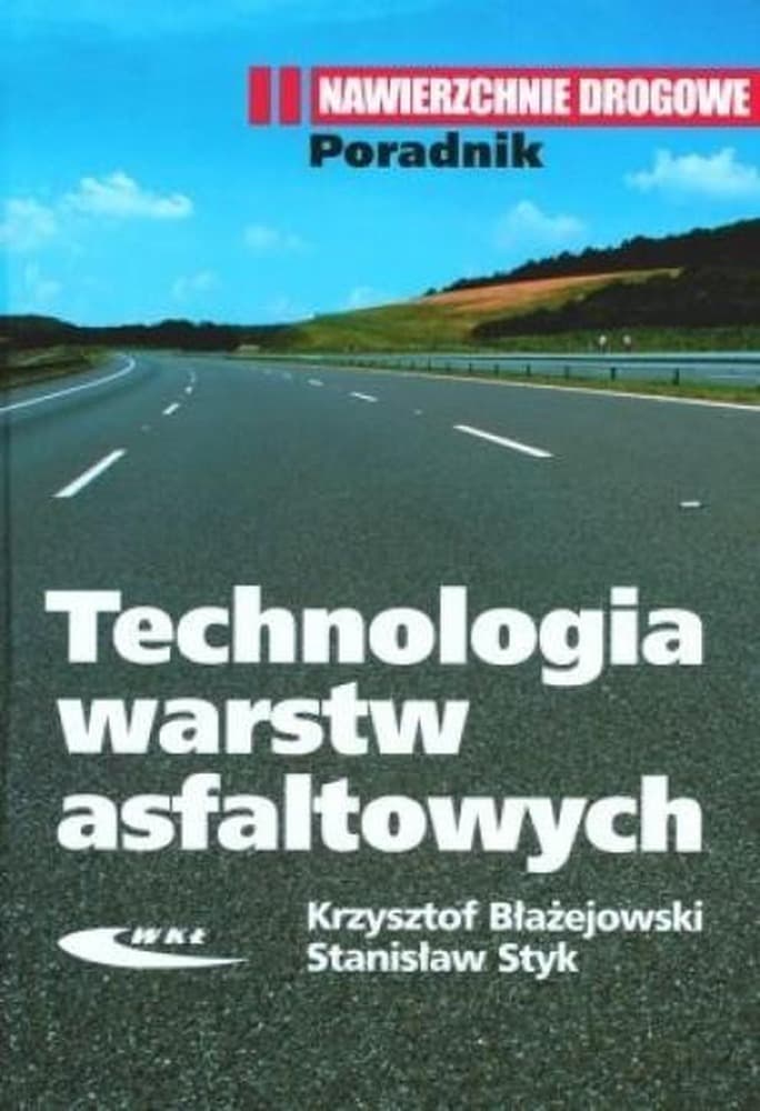 Technologia warstw asfaltowych poradnik dla specjalistów