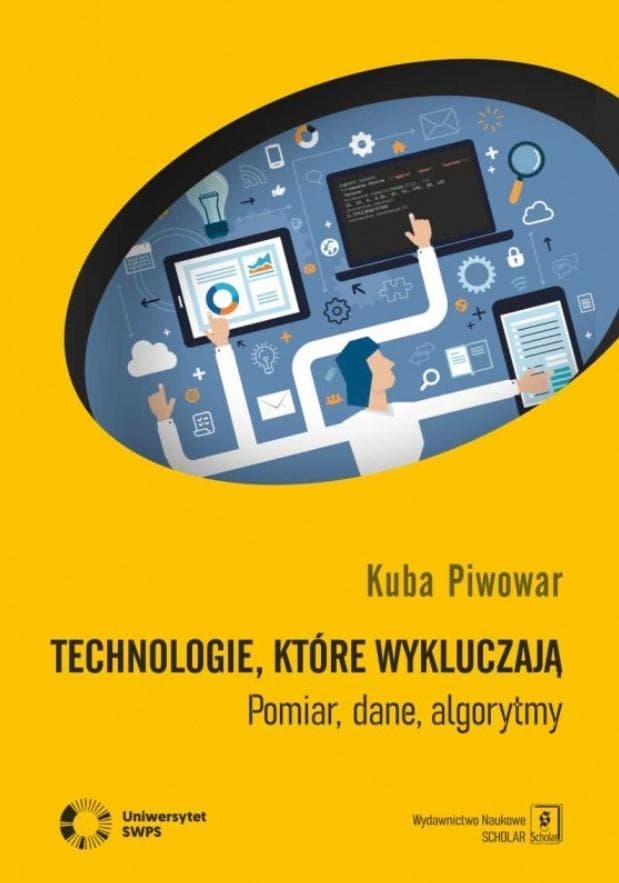 Technologie, które wykluczają książka socjologia Kuba Piwowar