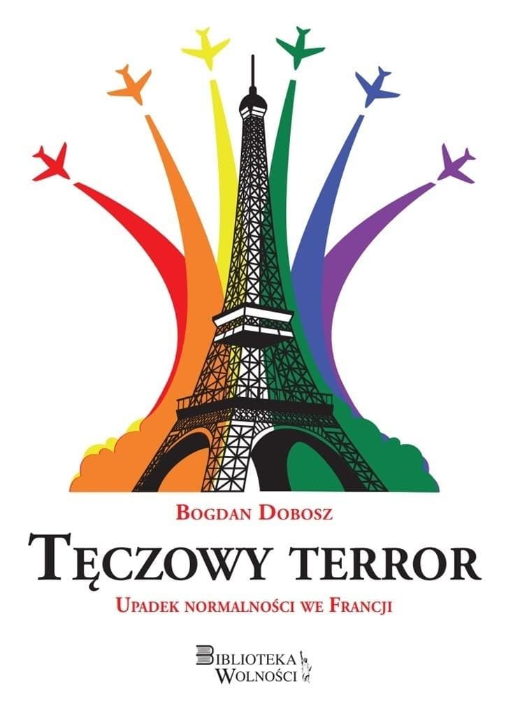 Tęczowy terror - analiza rewolucji komunistycznej Bogdan Dobosz
