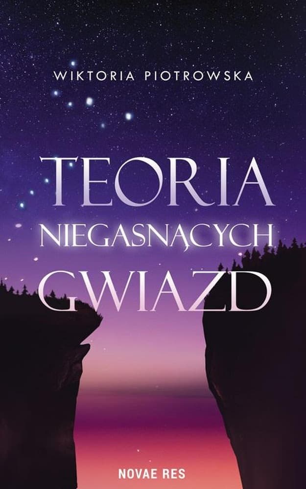 Teoria Niegasnących Gwiazd - Wiktoria Piotrowska, powieść obyczajowa