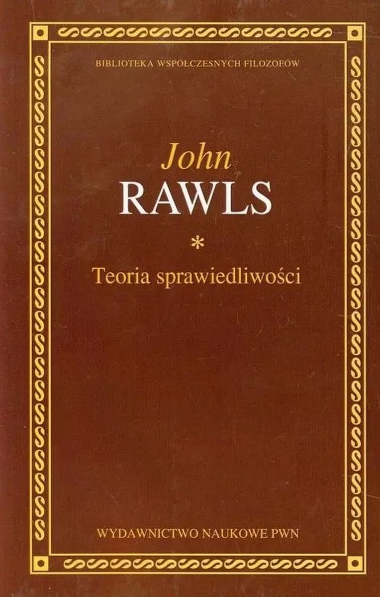 Teoria sprawiedliwości: Rozważania o sprawiedliwym społeczeństwie