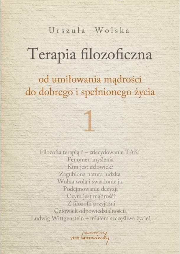 Terapia filozoficzna: Od umiłowania mądrości do dobrego życia poradnik