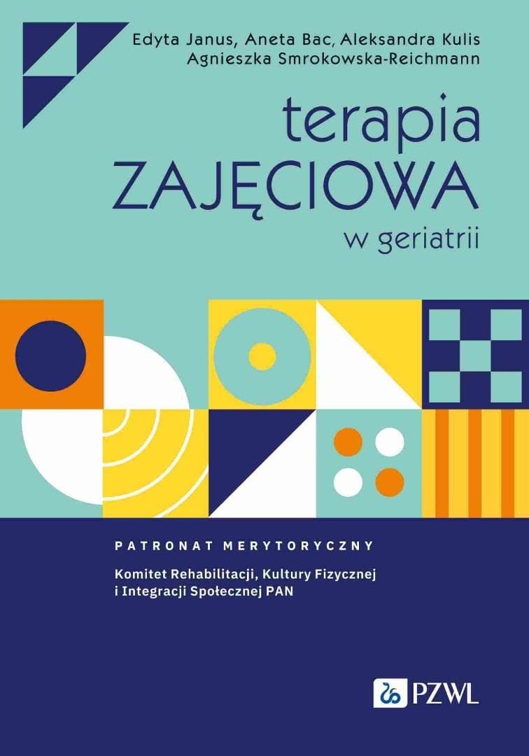 Terapia zajęciowa w geriatrii - praca zbiorowa, wydanie II
