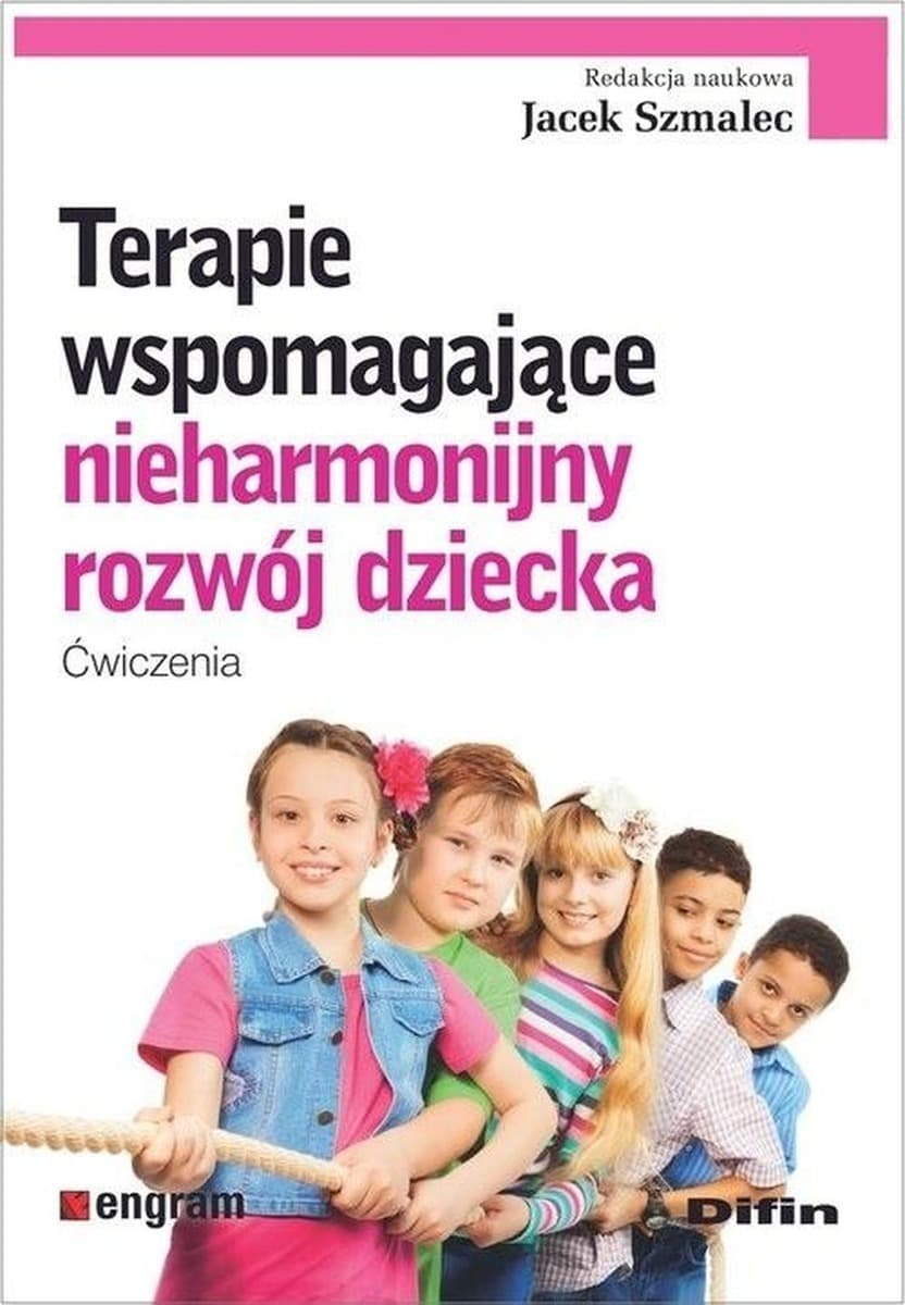 Terapie wspomagające rozwój dziecka Jacek Szmalec