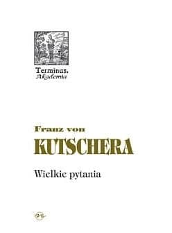 Wielkie Pytania. Rozważania o kondycji człowieka