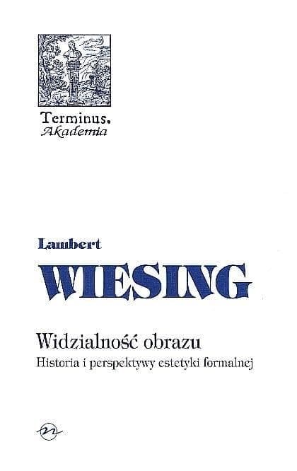 Widzialność obrazu w XX wieku - Lambert Wiesing