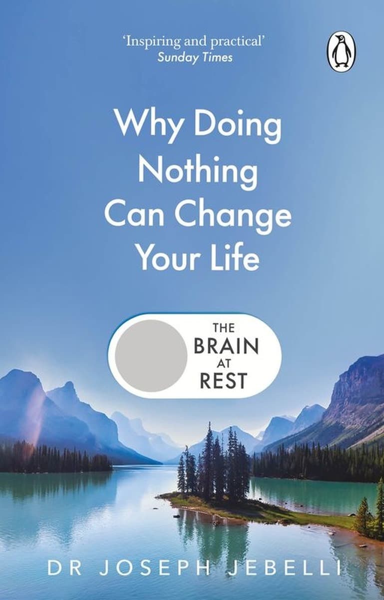 The Brain at Rest: Why Doing Nothing Can Change Your Life