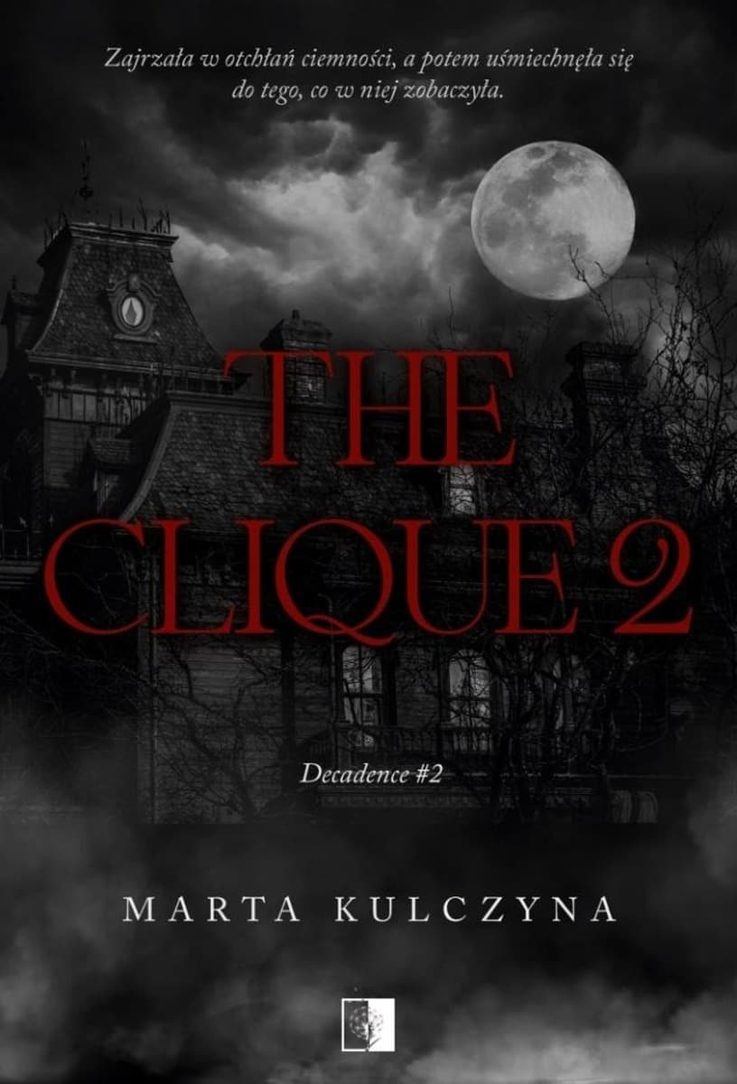 The Clique. Decadence. Tom 2 - Mroczna powieść młodzieżowa