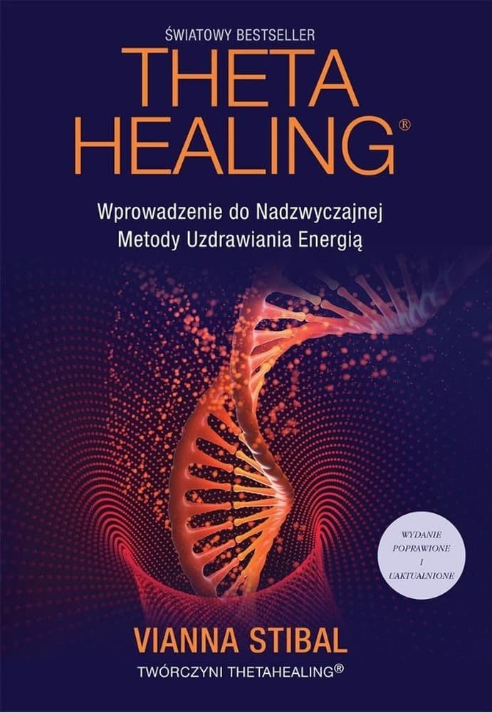 Theta Healing: Jak przestawic mozg na fale Theta - Vianna Stibal