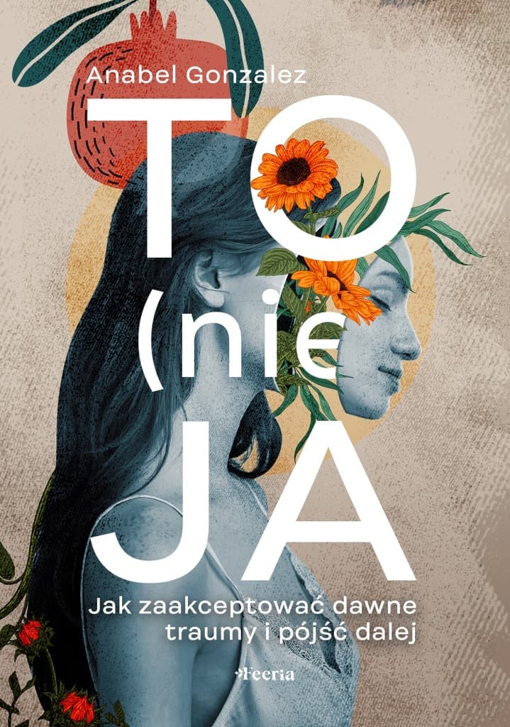 To (nie) ja. Akceptacja traum. Wydanie 2