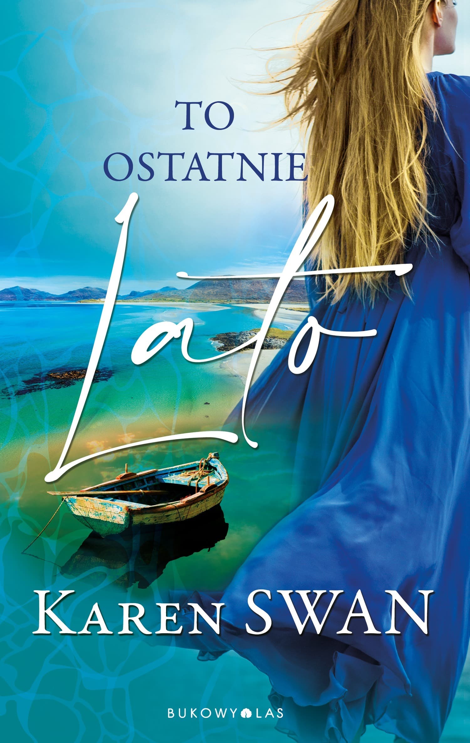 To ostatnie lato - powieść Karen Swan