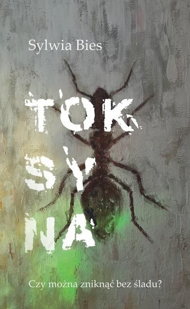 Toksyna - Sylwia Bies powieść kryminalna
