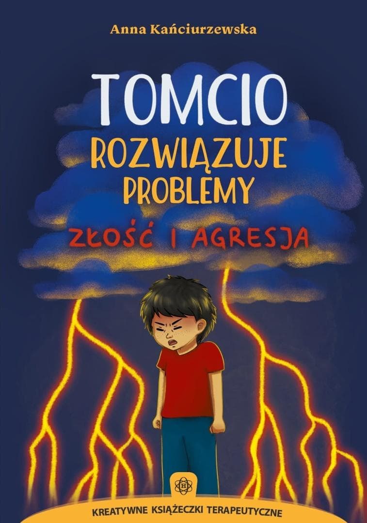 Tomcio rozwiązuje problemy - Bajki terapeutyczne dla dzieci: Złość i agresja