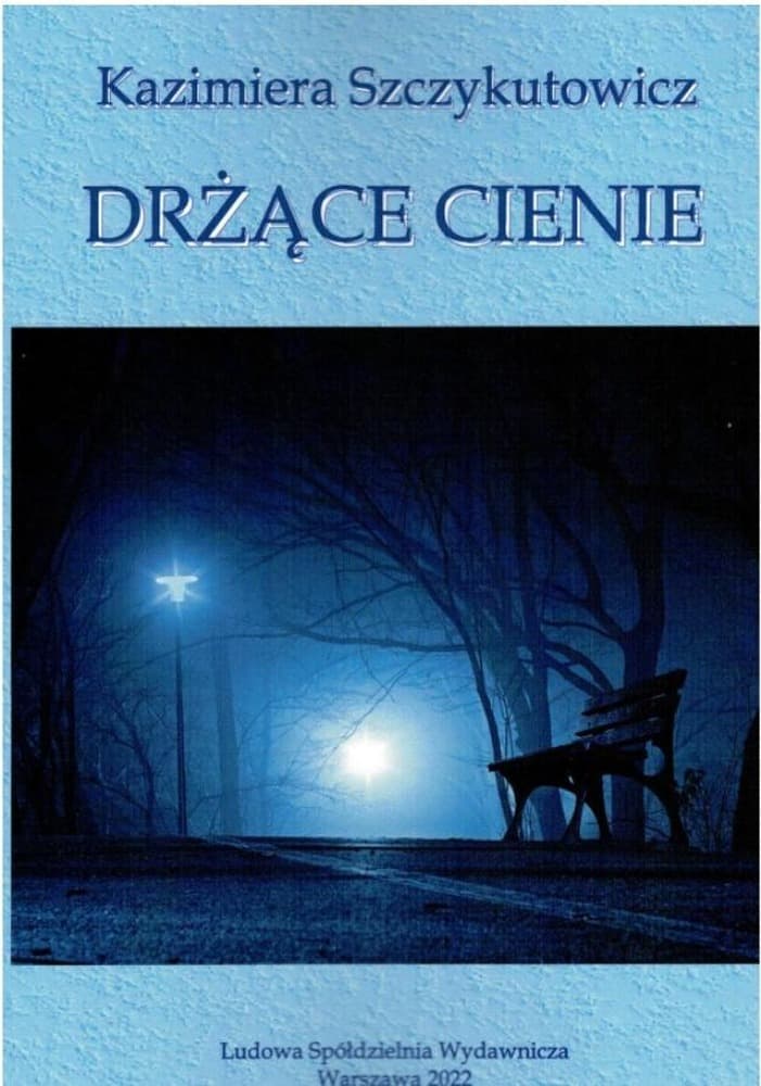 Tomik poezji Kazimiera Szczykutowicz - Drżące cienie