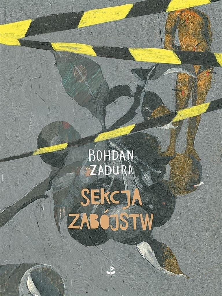 Tomik poezji Sekcja zabójstw Bohdana Zadury