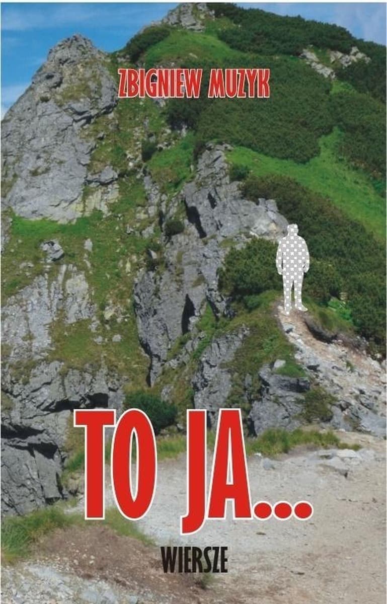 Tomik poezji "To ja... Wiersze" Zbigniewa Muzyka