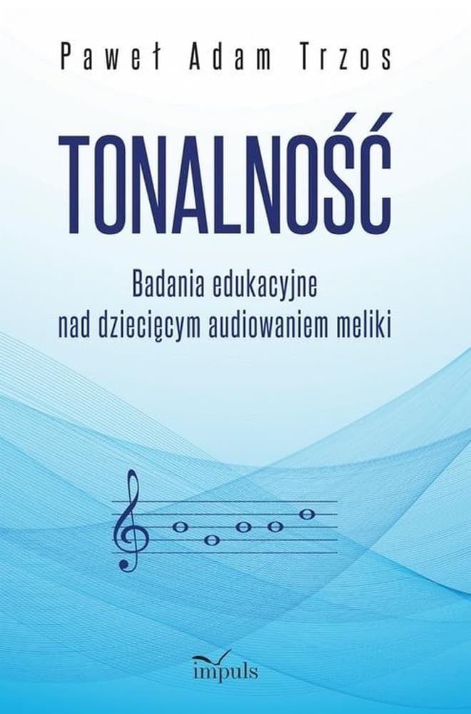TONALNOŚĆ Badania edukacyjne nad dziecięcym audiowaniem meliki