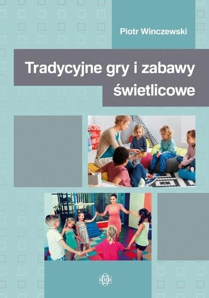 Gry i zabawy świetlicowe tradycyjne
