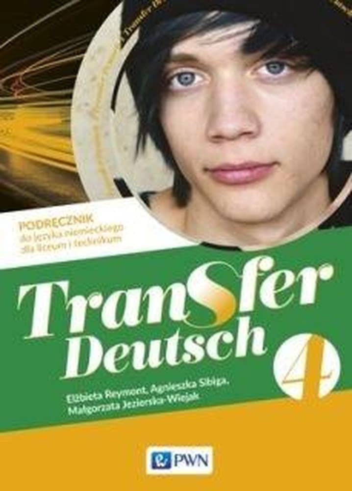 Transfer Deutsch 4 Podręcznik Liceum i Technikum