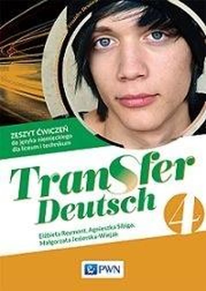 Transfer Deutsch 4 Zeszyt ćwiczeń Liceum i Technikum