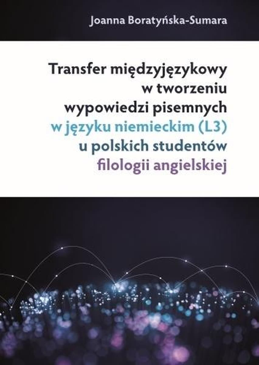 Transfer międzyjęzykowy w tworzeniu wypowiedzi pisemnych w języku niemieckim