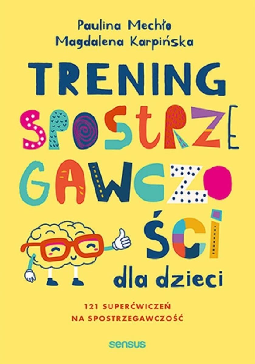 Trening spostrzegawczości. Poradnik dla dzieci