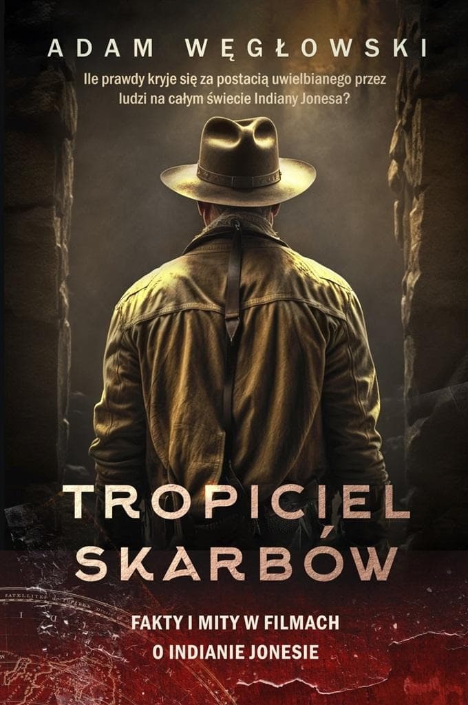 Tropiciel skarbów. Fakty i mity w filmach - Adam Węgłowski