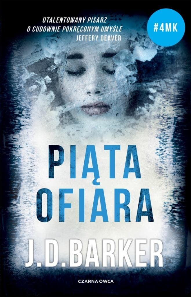 Trylogia 4MK Tom 2 Piąta ofiara J.D. Barker