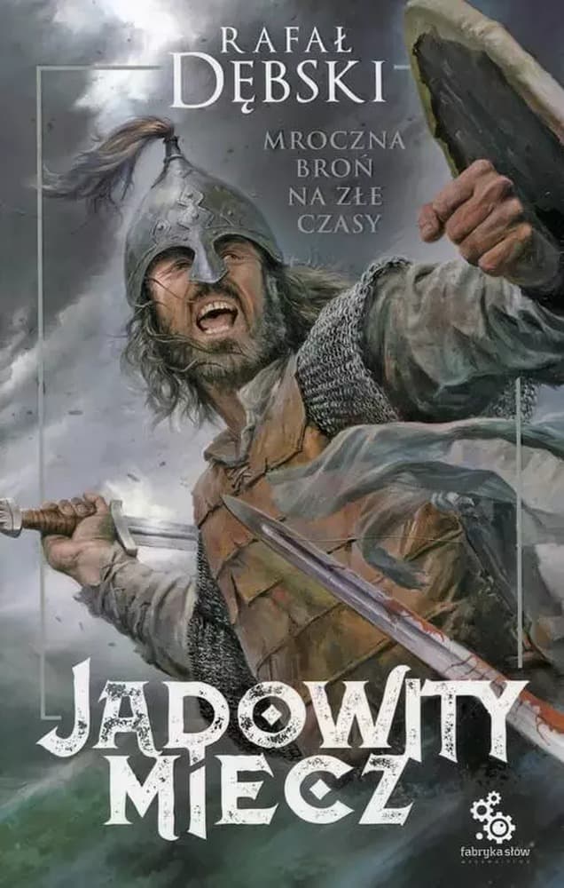 Trylogia Piastowska Tom 2 Jadowity Miecz Fabryka Słów