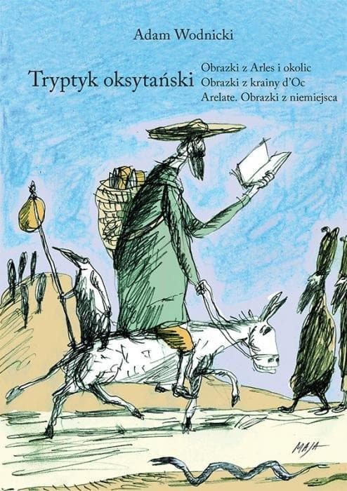 Tryptyk oksytański Adam Wodnicki - zbiór esejów i podróży