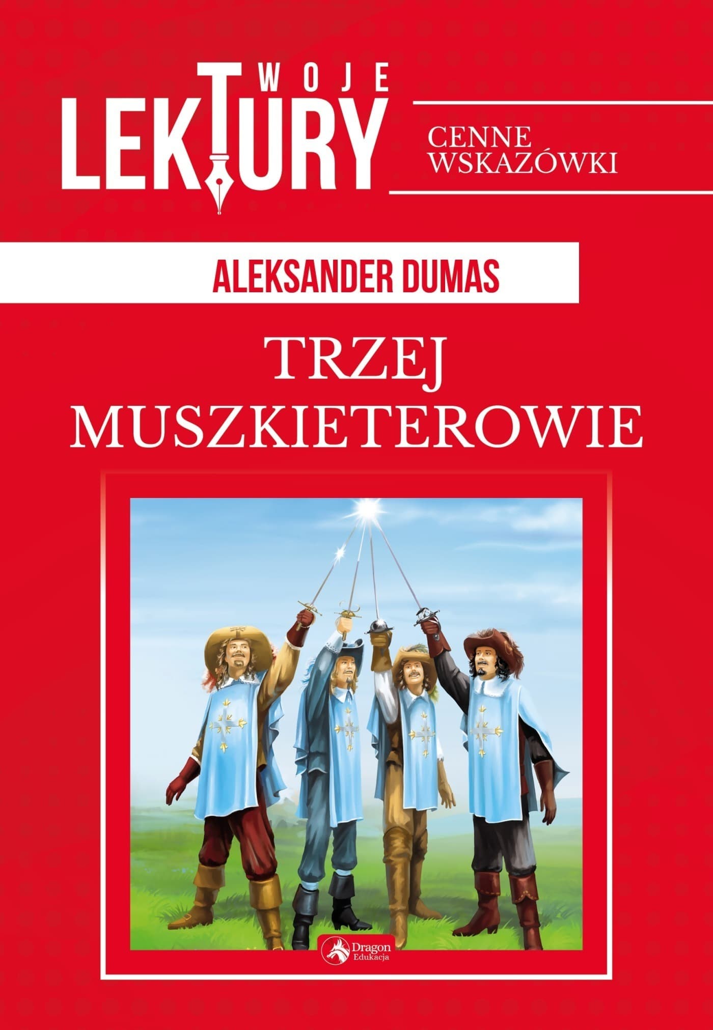 Trzej muszkieterowie lektura szkolna
