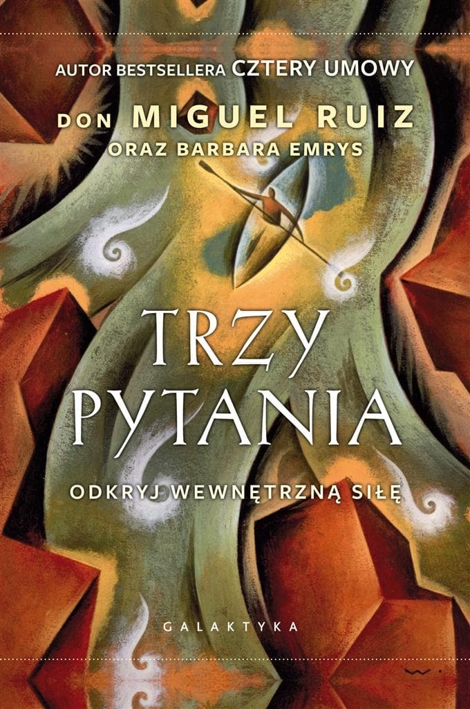 Trzy pytania. Odkryj wewnętrzną siłę - poradnik duchowy
