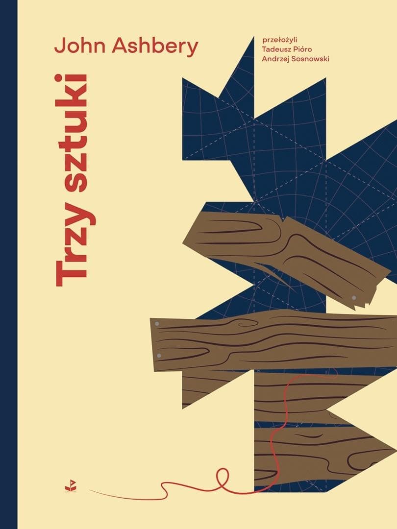 Trzy sztuki - John Ashbery 2026 wydanie broszurowe 180 stron