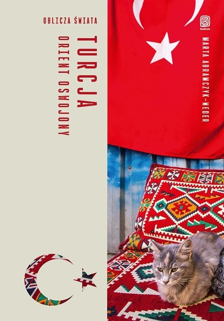 Turcja. Orient oswojony. Oblicza świata - przewodnik turystyczny