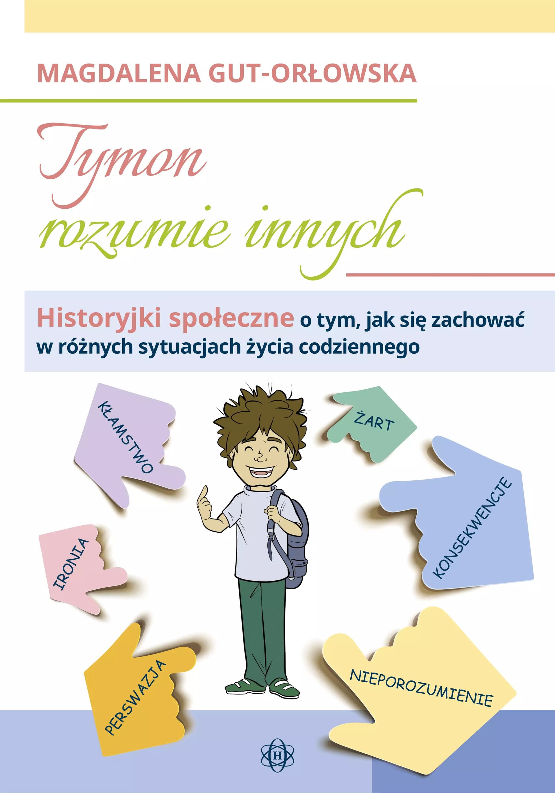 Tymon rozumie innych Historyjki społeczne o tym, jak się zachować w różnych sytuacjach