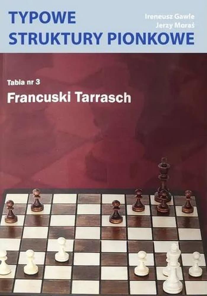 Typowe struktury pionowe Tabela nr 3 Francuski Tarrasch