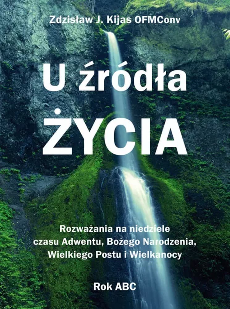 U źródła Życia - Zdzisław Józef Kijas OFMConv. Homo Dei 2024
