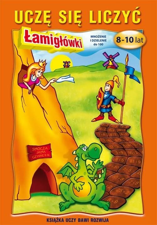 Łamigłówki dla dzieci 8-10 lat Uczę się liczyć mnożenie i dzielenie
